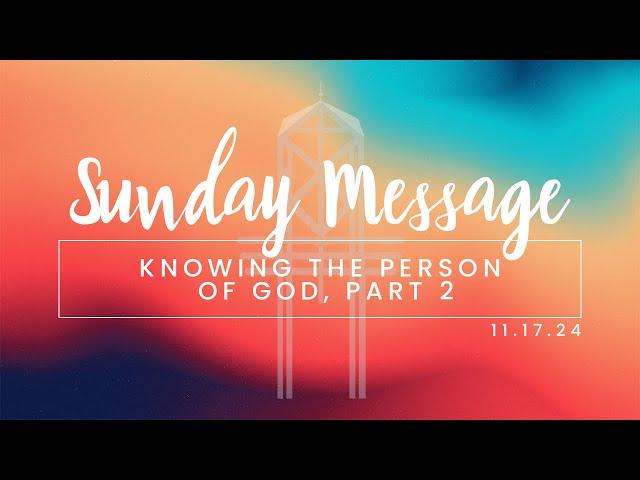 Knowing the Person of God, Part 2 | Hope Community Church | Pastor Jeff Orluck