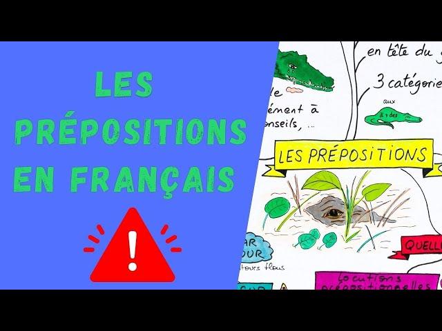 Les PRÉPOSITIONS en FRANÇAIS : ce qu'il faut savoir !