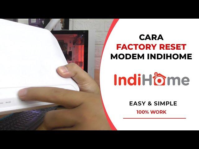 [HARUS BISA] Cara Reset Modem Indihome