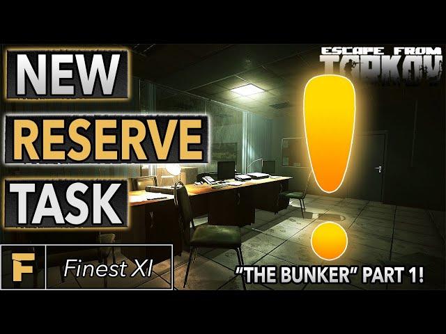 The Bunker Part 1 - New Reserve Expansion, Extract & Tasks! - Escape From Tarkov