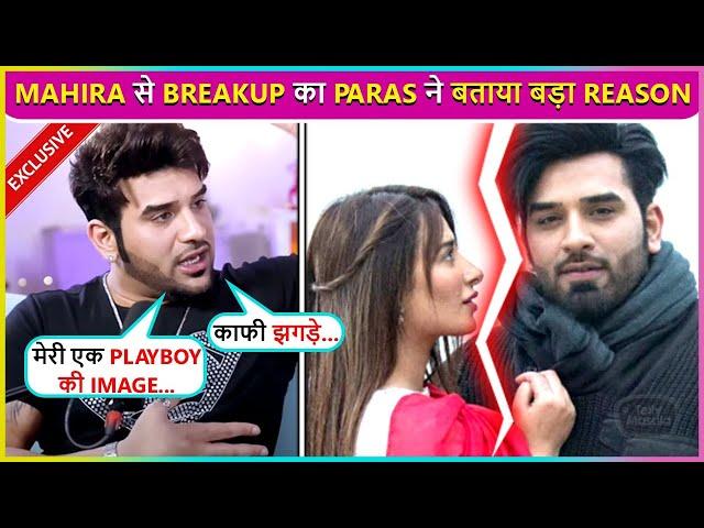 Paras Chhabra Reveals Breakup Reason With Mahira Sharma, Says 'Bahut Seekha Maine...'