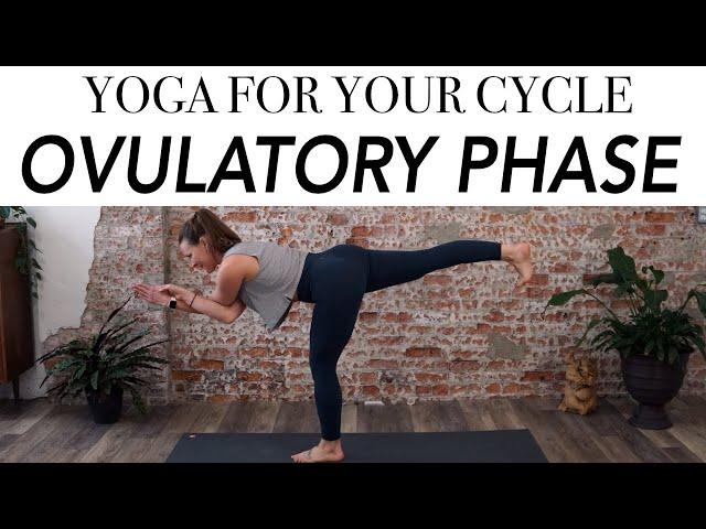 Yoga for Your Cycle - Ovulatory Phase - Boost Fertility and Balance Hormones