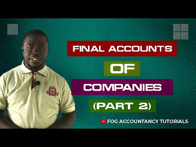 FINAL ACCOUNTS OF COMPANIES (PART 2)