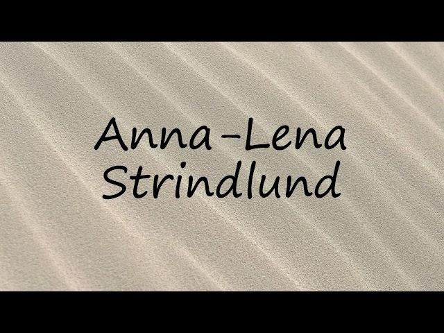 How to Pronounce Anna-Lena Strindlund?