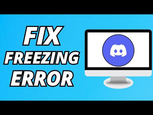 How To Fix Discord Game Freeze Issue (2025)