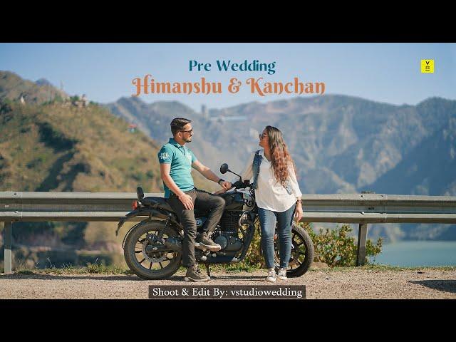 PRE WEDDING VIDEO 2024 | HIMANSHU & KANCHAN | HIMACHAL PRADESH | VSTUDIO | INDIA