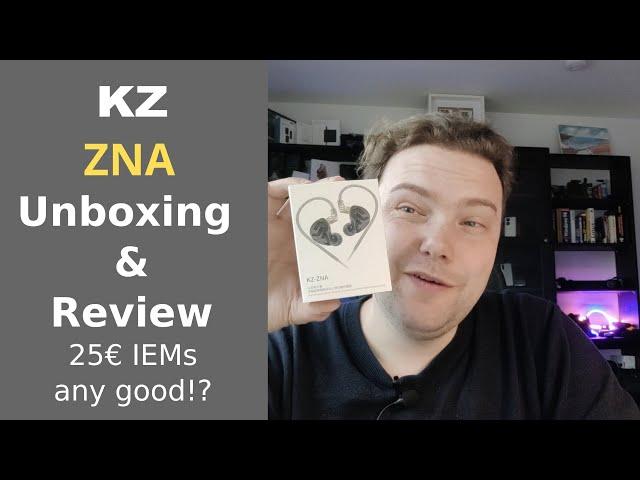 KZ ZNA - 25€ IEM any good!?