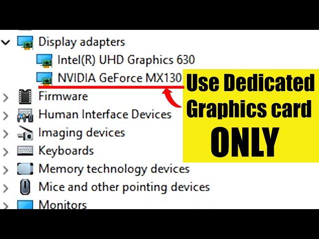 How to FORCE Windows to use your Dedicated GPU