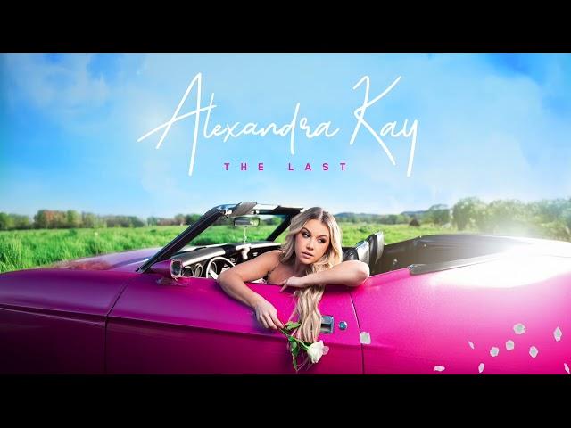 Alexandra Kay - The Last (Official Audio)