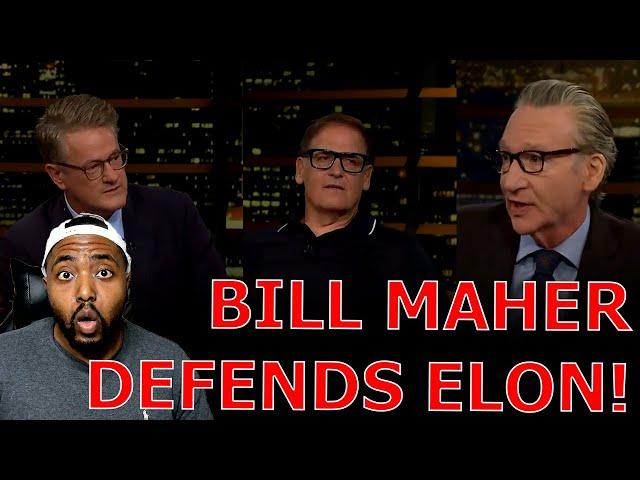 Bill Maher CHECKS DERANGED Mark Cuban & Joe Scarborough While Defending Elon Musk Against Democrats!