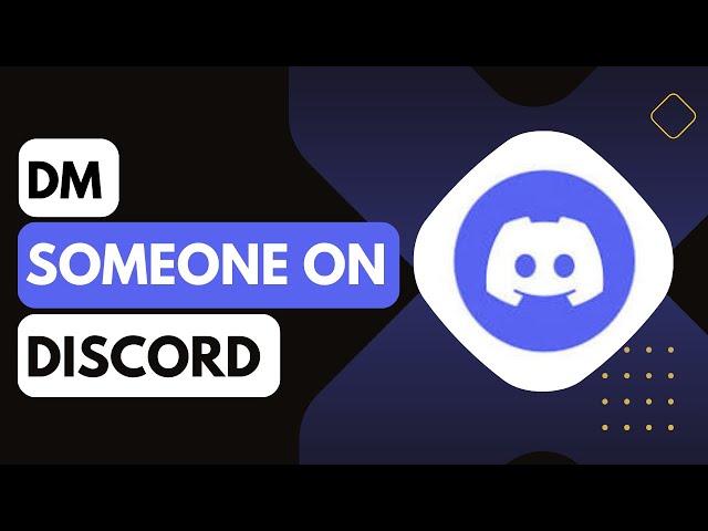 How To DM Someone On Discord !