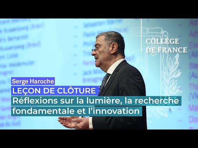 Réflexions sur la lumière, la recherche fondamentale et l'innovation - Serge Haroche (2015)