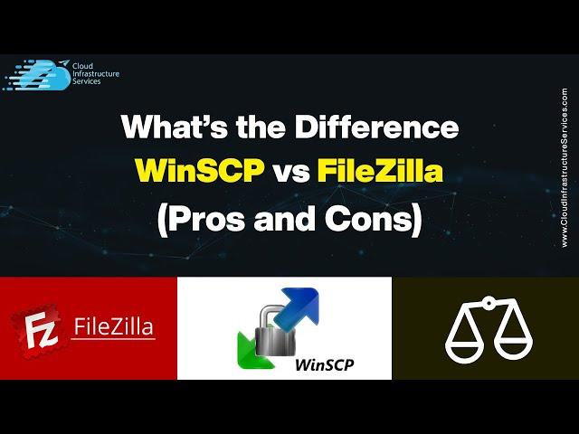 WinSCP vs FileZilla – What’s the Difference? (Pros and Cons)