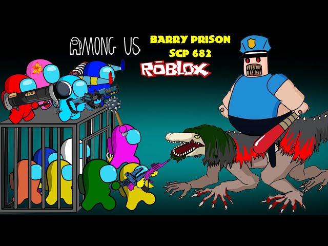 Among Us Escape From BARRY PRISON'S Roblox & SCP 682 | AMONG US ANIMATION