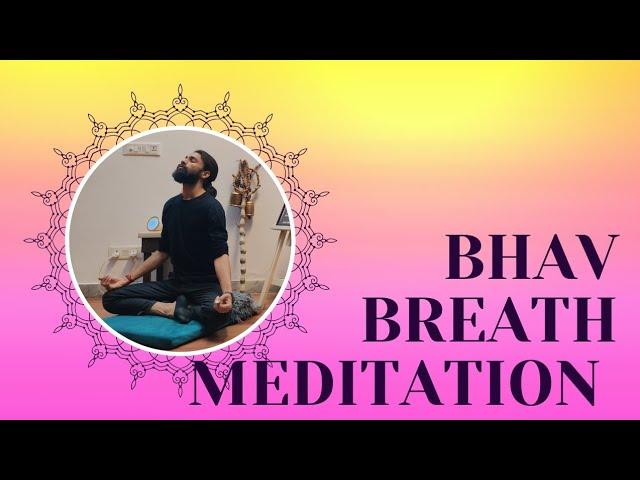 bhav breath and meditation