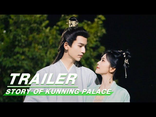 Official Trailer: #BaiLu x #ZhangLinghe | Story of Kunning Palace | 宁安如梦 | iQIYI