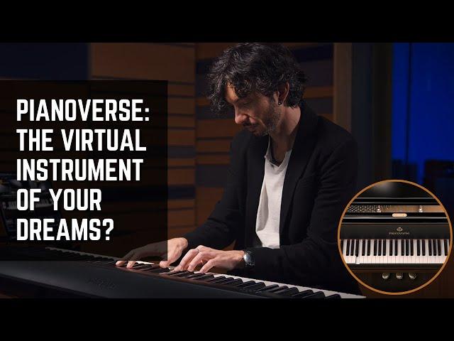 Exploring Pianoverse: The Brand New Virtual Instrument from IK Multimedia