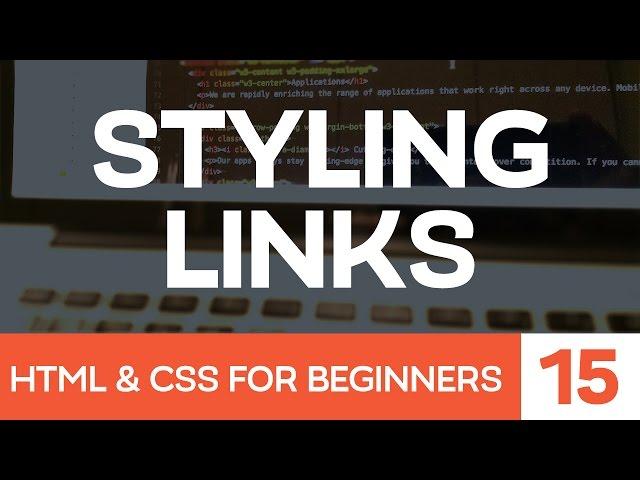 HTML & CSS for Beginners Part 15: How to style links