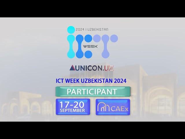 Unicon.uz MChJ ICTWEEK UZBEKISTAN 2024 haftaligida!