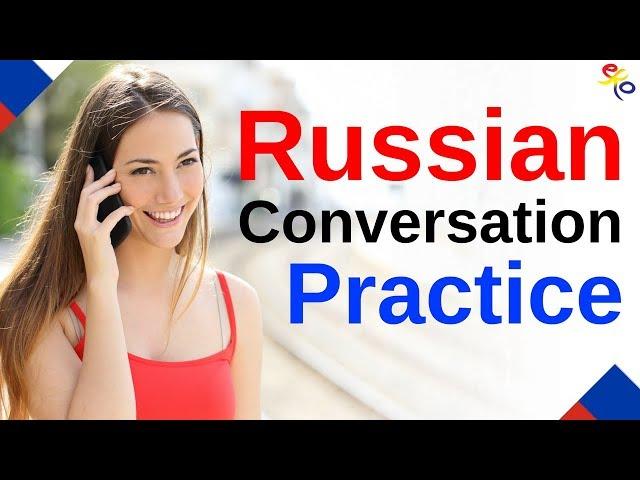 Learn Russian ||| Daily Russian Conversation Practice ||| English/Russian