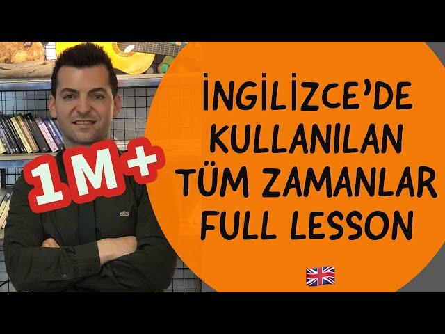 İNGİLİZCE TÜM ZAMANLAR KONU ANLATIMI (TENSES)