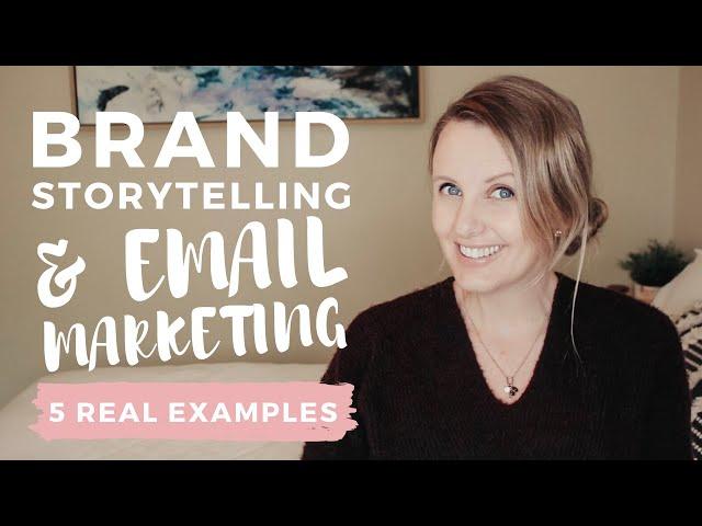 5 Examples of GREAT Brand Storytelling & Email Marketing