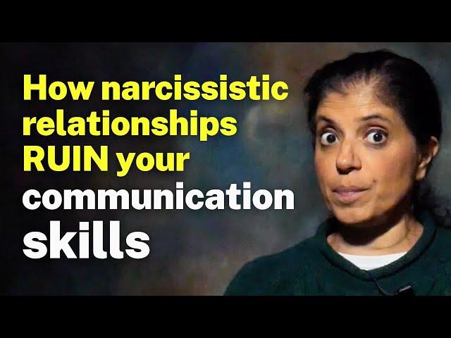 Narcissistic relationships RUIN your COMMUNICATION SKILLS