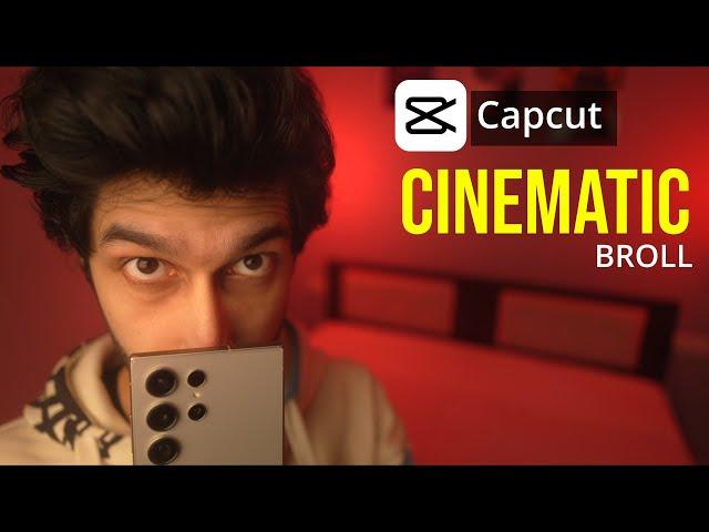 CINEMATIC BROLL VIDEO EDIT IN CAPCUT MOBILE | COLOR GRADE + HIGH QUALITY EXPORT SETTINGS