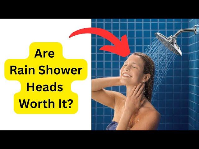 Are Rain Shower Heads Worth It? Everything You Need to Know