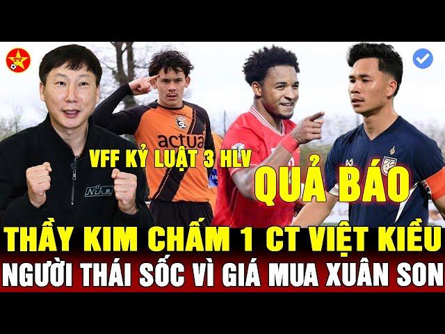 VFF RA ÁN PHẠT, THẦY KIM CHẤM TIỀN ĐẠO VIỆT KIỀU, NGƯỜI THÁI SỐC VÌ XUÂN SON, SUPACHOK NHẬN QUẢ BÁO