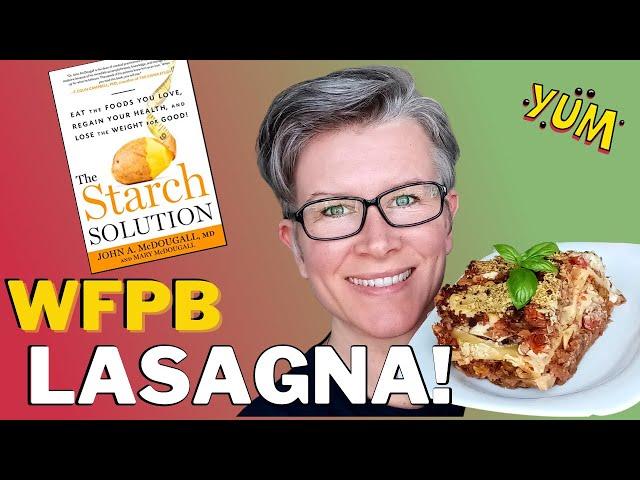 WFPB Lasagna \ Vegan Lasagne \ Starch Solution Recipes \ Nut-Free White Sauce \ HCLF