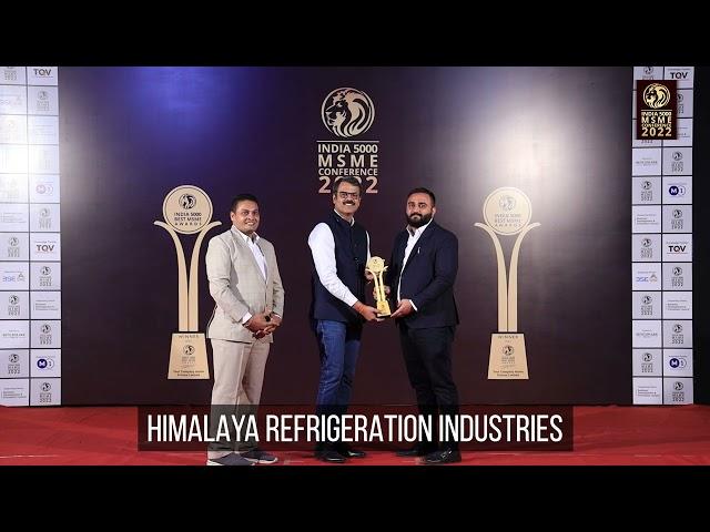 HIMALAYA REFRIGERATION INDUSTRIES | INDIA 5000 MSME AWARD 2022 |