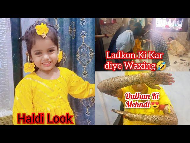 Haldi Function | Ladko se Liye Badla Sab Ladko ki Kar diye Waxing  | Dulha Hogaya Pareshan