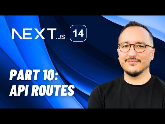 API Routes with Next.js 14 — Course part 10