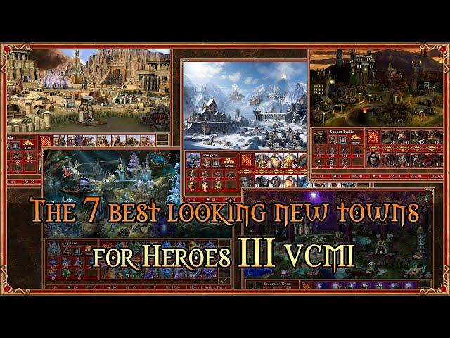 The 7 best looking new towns for Heroes 3 VCMI