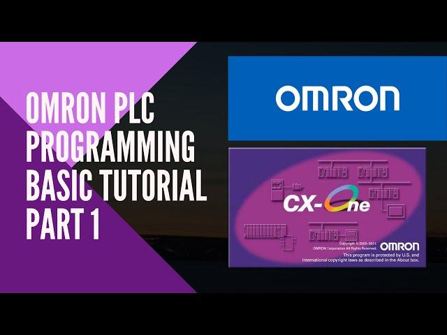 Omron PLC programming tutorial | CX Programmer Tutorial | Omron CX One tutorial for beginners