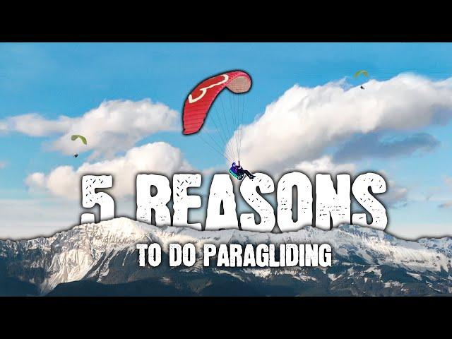 5 Reasons Why You Should Do Paragliding