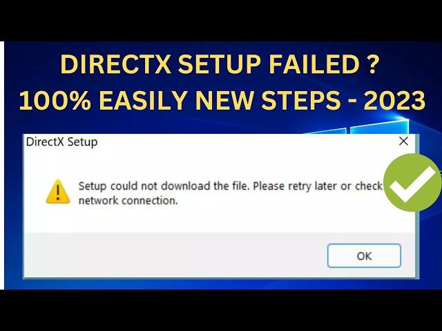 100% FIXED- DirectX setup could not download the file please retry later or check network connection