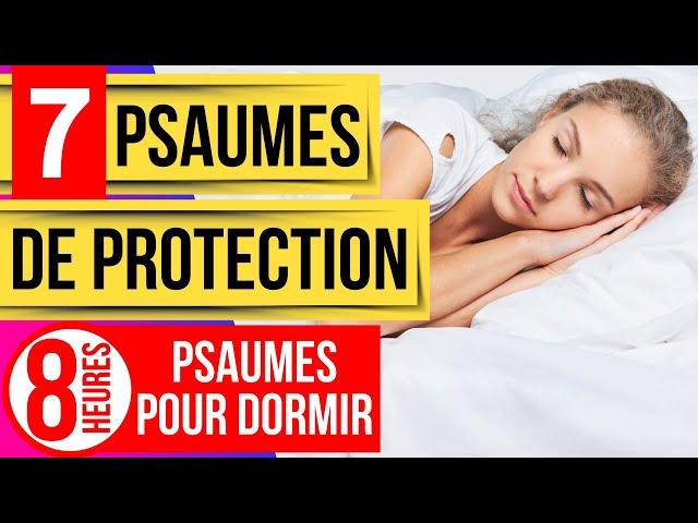 Psaumes pour dormir: 7 Psaumes de protection (Psaume 121, 91, 61, 7, 54, 9, 20)Les psaumes puissants