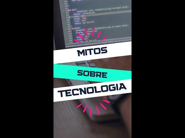 Mitos sobre tecnologia 