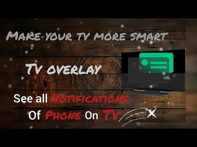 See all phone notifications to tv  | how to use tv overlay app | TV overlay app full guide 