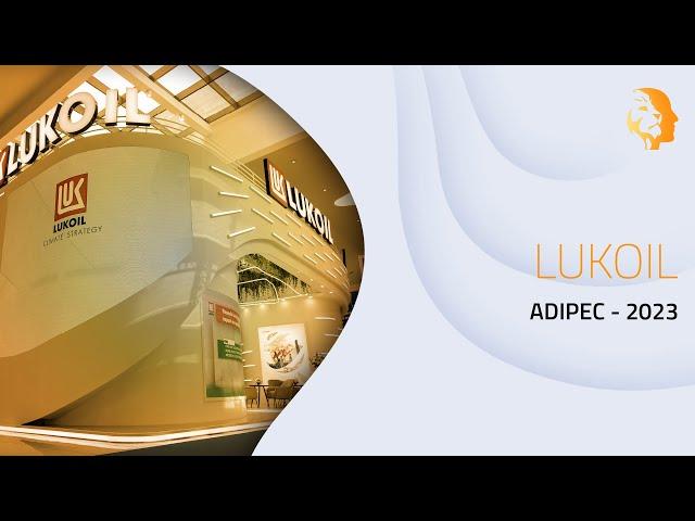 EXHIBITION STAND CONTRACTORS DUBAI | LUKOIL @ ADIPEC 2023 | MIND SPIRIT DESIGN