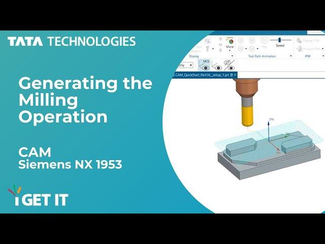 Generating the Milling Operation using NX 1953 CAM