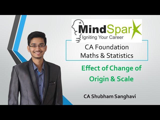 Effect of Change of Origin and Scale, By CA Shubham Sanghavi