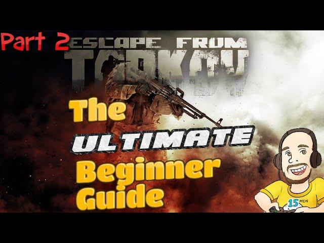 Escape From Tarkov | THE ULTIMATE BEGINNERS GUIDE!! | EFT Hints & tips Part 2