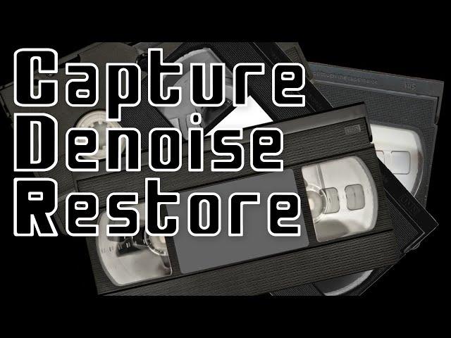 How To Capture, Denoise, and Restore VHS Tapes