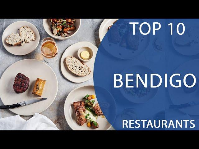 Top 10 Best Restaurants to Visit in Bendigo, Victoria | Australia - English