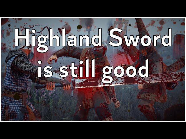 The Highland Sword is Still Good - Chivalry 2