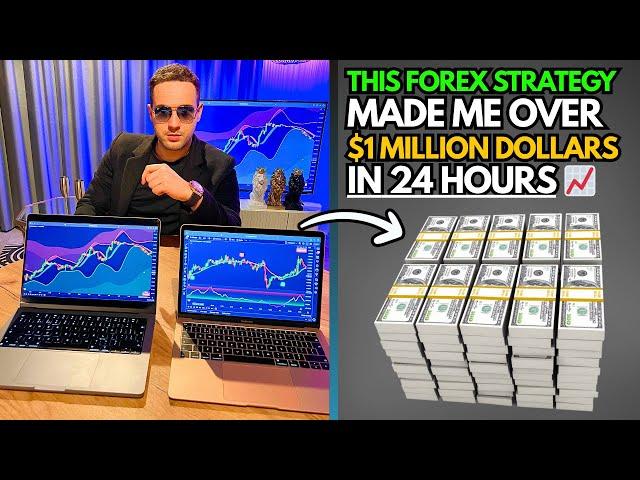 This Forex Trading Strategy Made Me $1 Million in 24 Hours