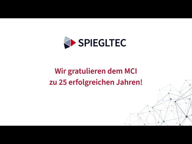 25 Years MCI | SPIEGLTEC GmbH – engineering services